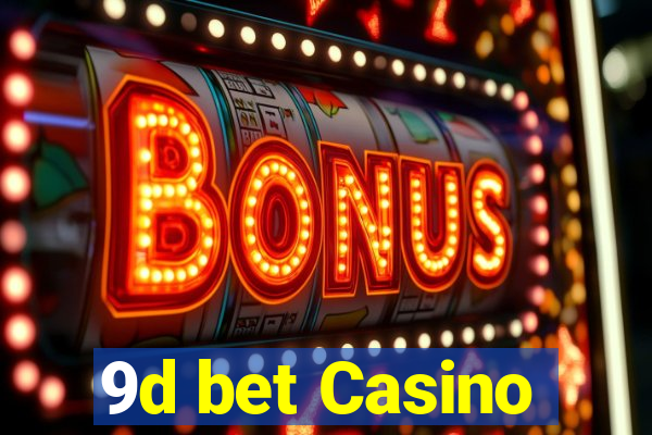 9d bet Casino